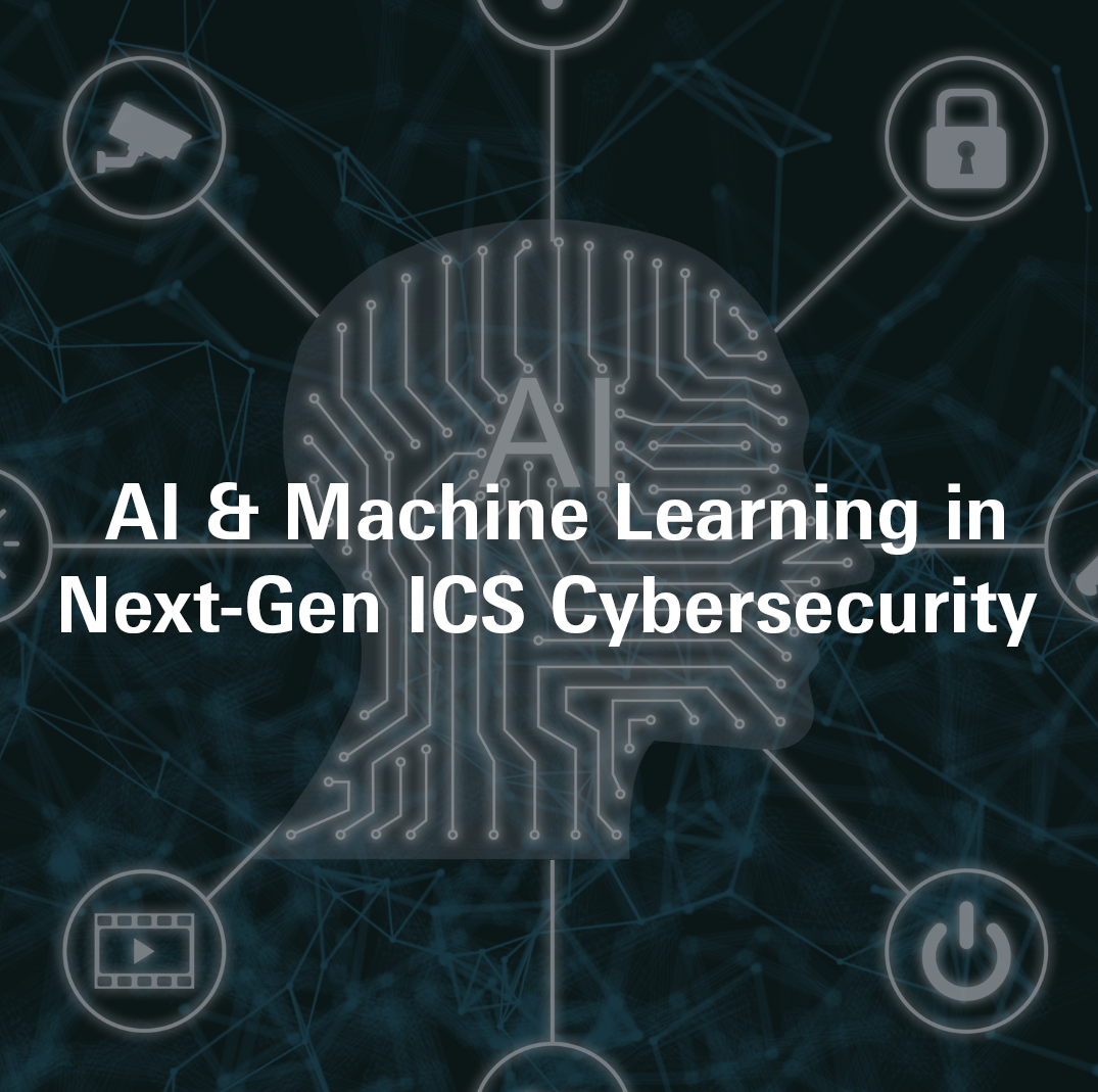 AI & Machine Learning in Next-Gen ICS Cybersecurity