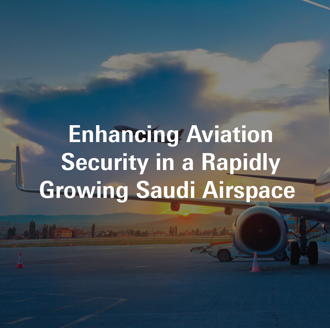 Enhancing Aviation Security in a Rapidly Growing Saudi Airspace